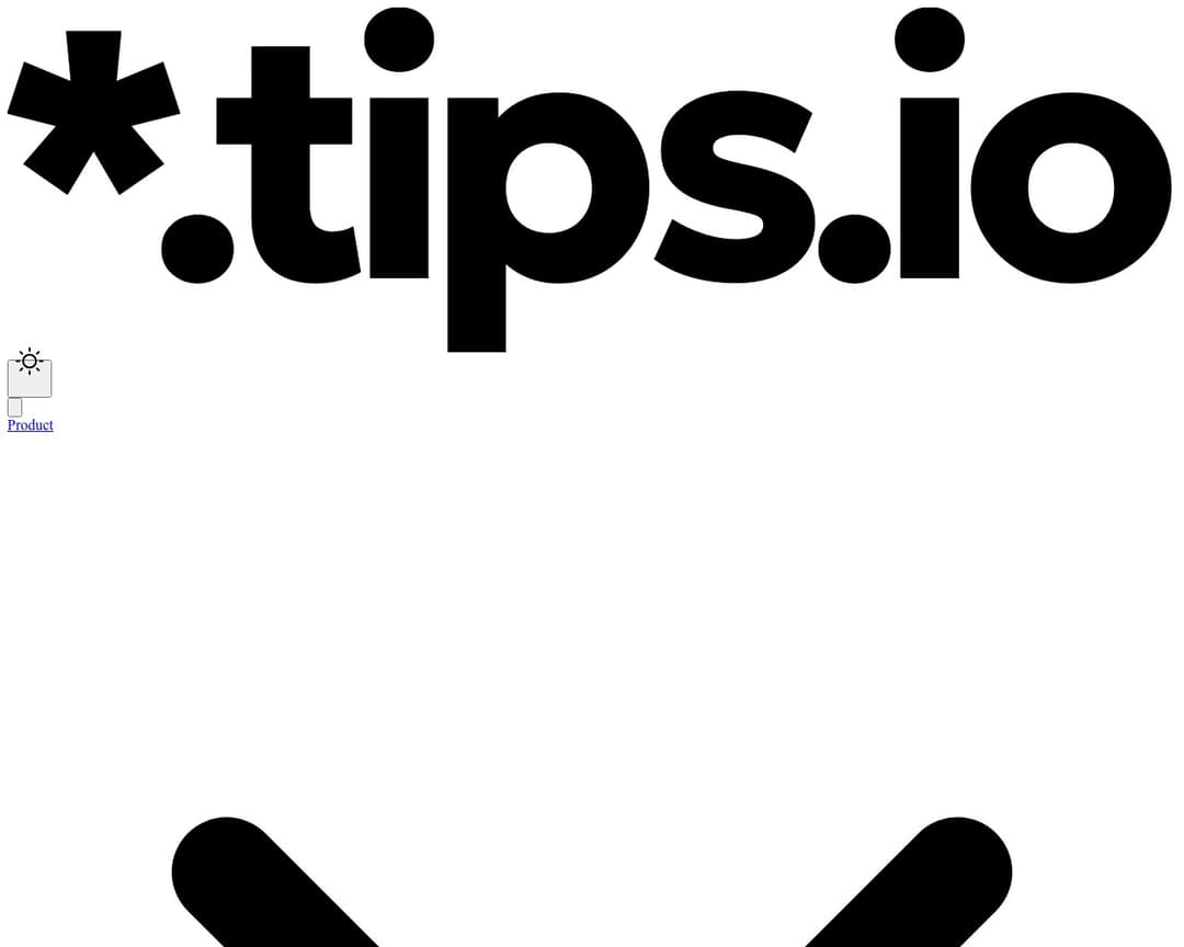 Tips.io
